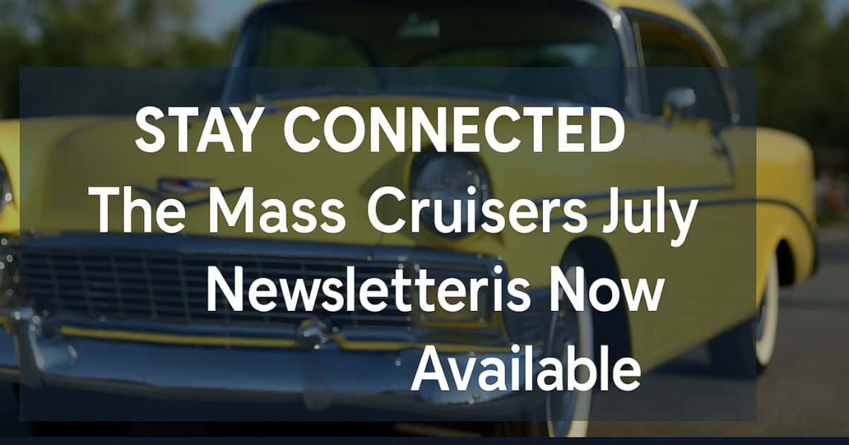 The Mass Cruisers July Newsletter is Now Available online! 