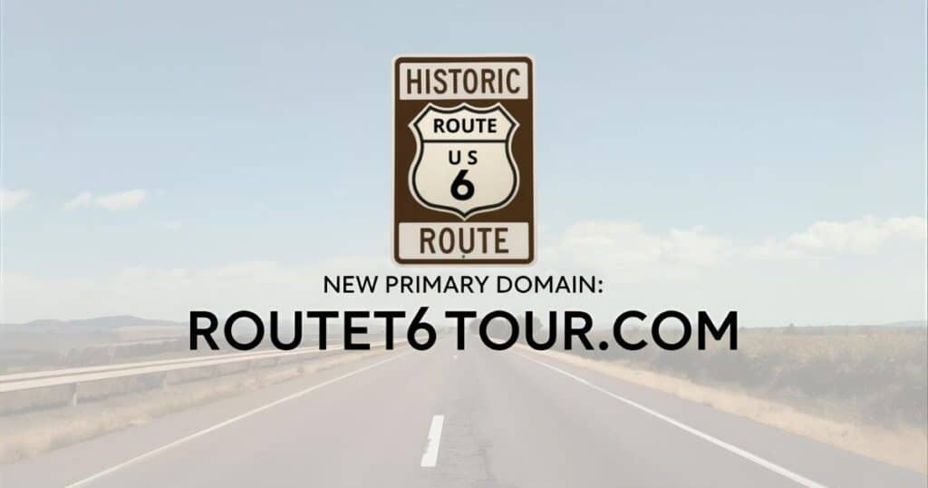 Graphic with the Route 6 shield above the text “New Primary Domain: Route6Tour.com” on a scenic highway backdrop.