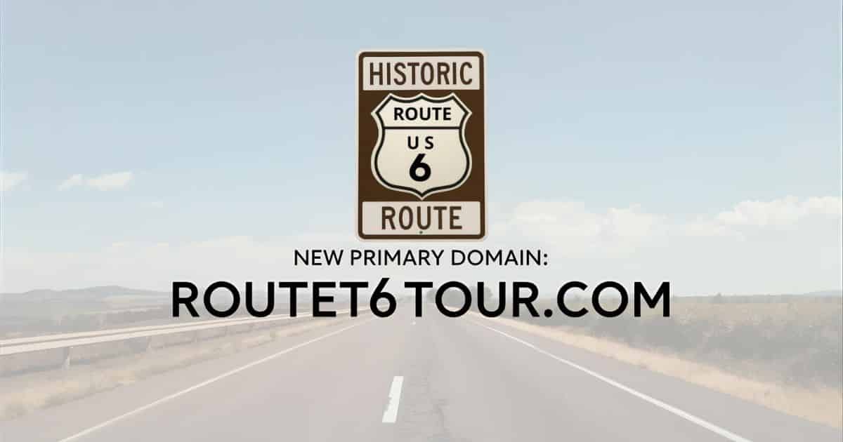 Graphic with the Route 6 shield above the text “New Primary Domain: Route6Tour.com” on a scenic highway backdrop.